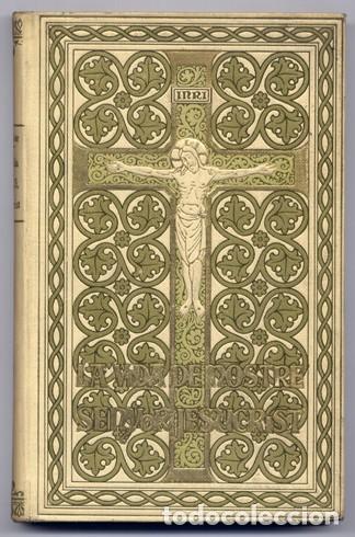 Livros antigos: SOLER, Gaiet&agrave;. La Vida de N.S. Jesucrist. 1929.