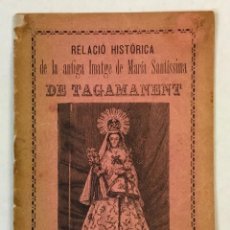 Libros antiguos: TAGAMANENT. RELACIÓ HISTÓRICA DE LA ANTIGA IMATGE DE MARÍA SANTÍSSIMA QUE'S VENERA EN SA IGLESIA...