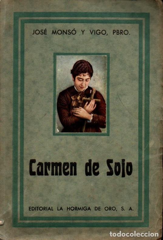 Antiquarische B&uuml;cher: J. MONS&Oacute; Y VIGO : VIDA DE LA SIERVA DE DIOS CARMEN DE SOJO Y ANGUERA (1933)