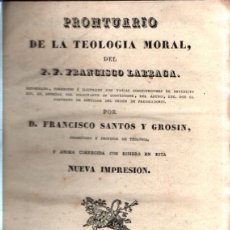 Libros antiguos: F. SANTOS Y GROSIN : PRONTUARIO DE LA TEOLOGÍA MORAL DEL P. FRANCISCO LARRAGA (1833)