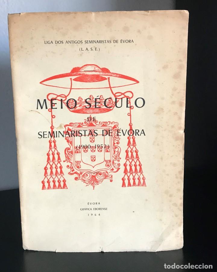 Livros antigos: Meio S&eacute;culo dos Seminarista de &Eacute;vora (1900-1952)