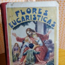 Libros antiguos: FLORES AUCARISTICAS NARRACIONES DE PRIMERA COMUNION DEL AÑO 1927. Lote 320494573