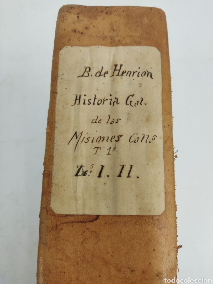 Libri antichi: L-6371. HISTORIA GENERAL DE LAS MISIONES. BARON DE HENRION. A&Ntilde;O 1863. ILUSTRADA, COMPLETA.