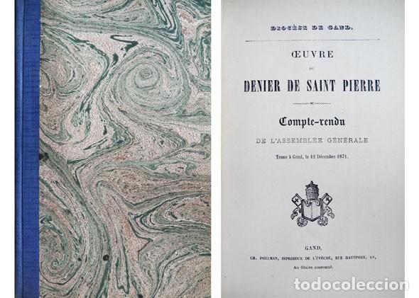 Livres anciens: Dioc&egrave;se de Gand. Oeuvre du Denier de Saint Pierre. Compte-rendu de l&rsquo;Assembl&eacute;e G&eacute;n&eacute;rale, D&eacute;ce. 1871.