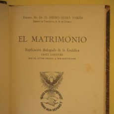 Libros antiguos: EL MATRIMONIO - CARDENAL ISIDRO GOMA TOMAS - LIBRERIA CASULLERAS 1931 1ª ED (TAPA DURA, BUEN ESTADO). Lote 331238363