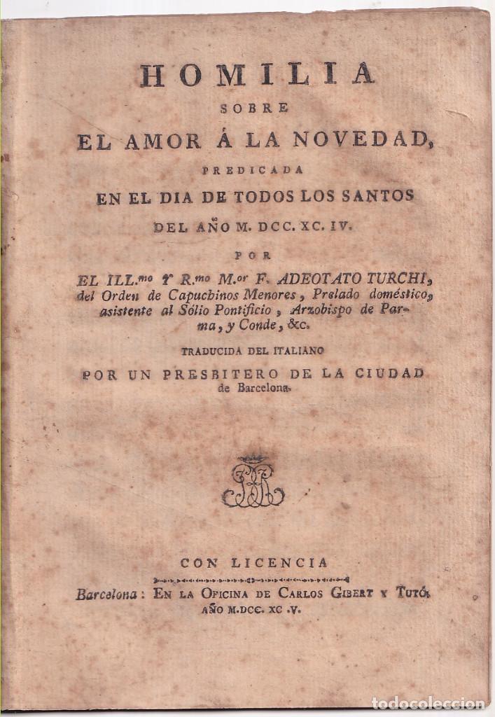 Libros antiguos: ADEODATO TURCHI: HOMIL&Iacute;A SOBRE EL AMOR A LA NOVEDAD. BARCELONA, 1795