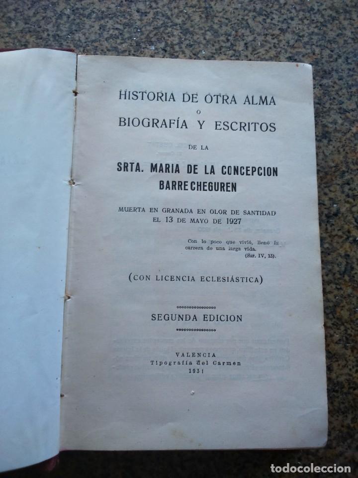 Old books: HISTORIA DE OTRA ALMA O BIOGRAFIA Y ESCRITOS DE MARIA DE LA CONCEPCION BARRECHEGUREN - 1931 --