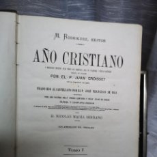 Libros antiguos: LIBRO AÑO CRISTIANO , JUAN CROISSET, TOMO I DEL AÑO 1878. Lote 344001153