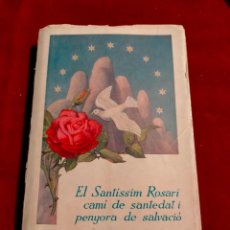 Livros antigos: EL SANTÍSSIM ROSARI CAMÍ DE SANTEDAT I PENYORA DE SALVACIÓ FOMENT DE PIETAT 1960 BALMES CATALÀ. Lote 344290098