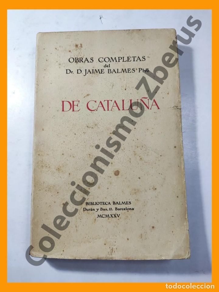 Libros antiguos: De Catalu&ntilde;a - Jaime Balmes - Foto 1