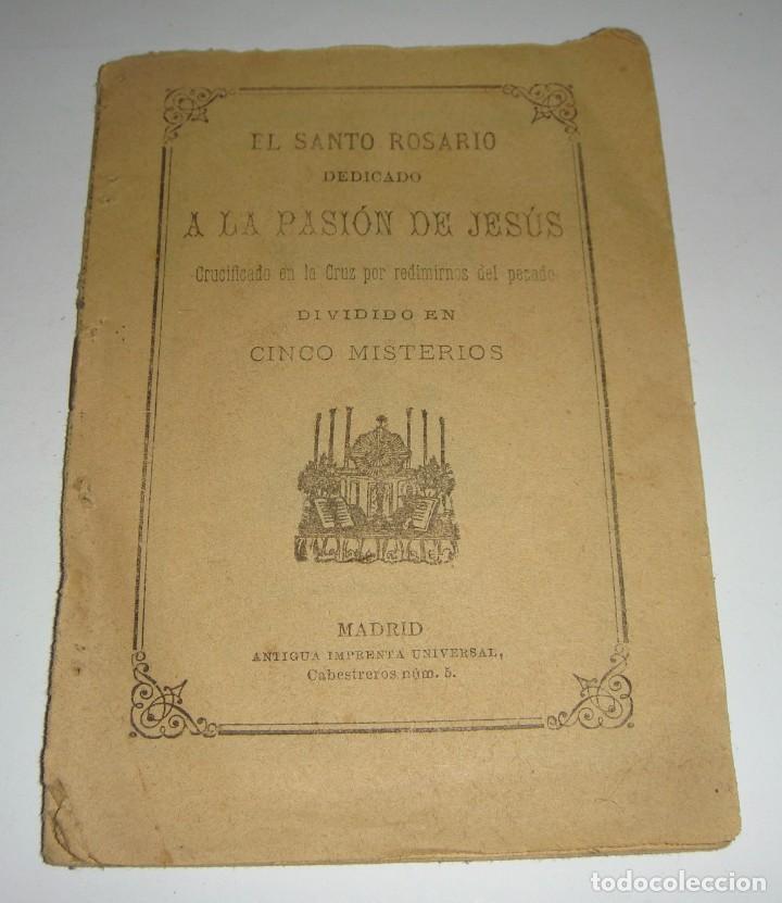 Antiquarische B&uuml;cher: El Santo Rosario dedicado a la Pasi&oacute;n de Jes&uacute;s. Dividido en 5 Misterios.
