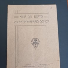 Libros antiguos: VIDA DEL BEATO VALENTÍN DE BERRÍO OCHOA. AÑO 1930.. Lote 347329098