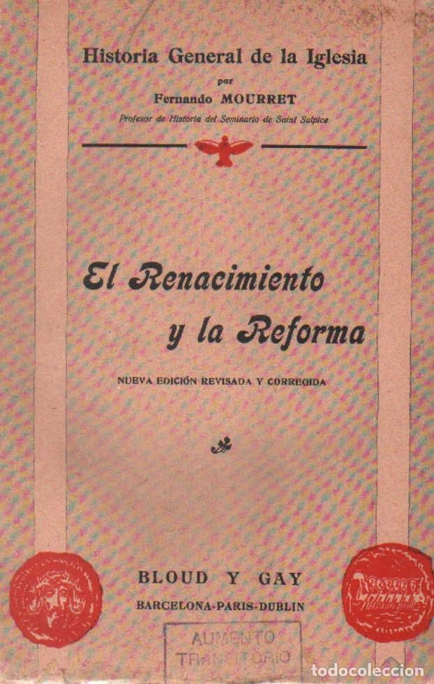 Libros antiguos: HISTORIA GENERAL DE LA IGLESIA: EL RENACIMIENTO Y LA REFORMA. VOL V, PRIMERA PARTE. A-RE-1714