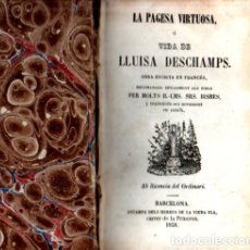 Libros antiguos: LA PAGESA VIRTUOSA O VIDA DE LLUISA DESCHAMPS (1858) CATALÀ