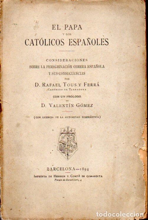 Antiquarische B&uuml;cher: RAFAEL TOUS Y FERR&Aacute; : EL PAPA Y LOS CAT&Oacute;LICOS ESPA&Ntilde;OLES (HENRICH, 1894)