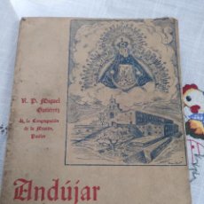 Libros antiguos: ANDÚJAR Y SU SANTUARIO - R. P. MIGUEL GUTIÉRREZ. Lote 360684685
