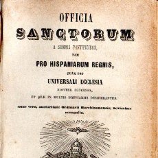 Libros antiguos: OFFICIA SANCTORUM PRO HISPANIARUM REGNUM (H. V. PLA, 1877)
