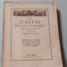 Libros antiguos: EL CANTAR DE LOS CANTARES DE SALOMON - LIBRO DE RUT - BIBLIOFILIA - GRABADOS GELABERT - NUMERADA. Lote 363267740