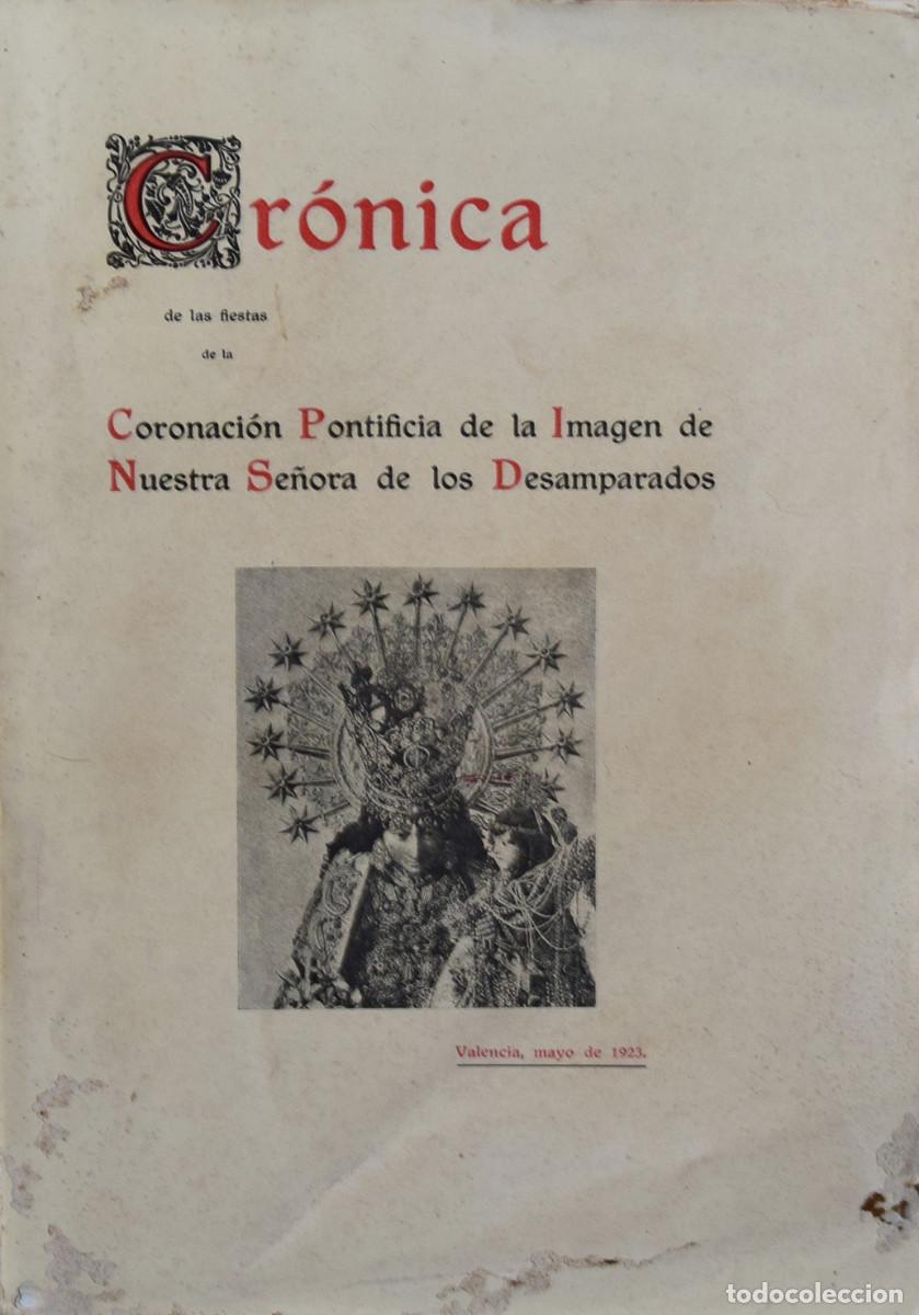 Livres anciens: CR&Oacute;NICA DE LAS SOLEMNES FIESTAS CELEBRADAS EN VALENCIA CON MOTIVO DE LA CORONACI&Oacute;N PONTIFICIA...