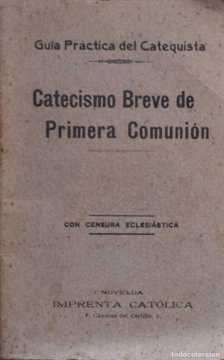 Old books: (Novelda) CATECISMO BREVE DE PRIMERA COMUNI&Oacute;N - Varios Autores