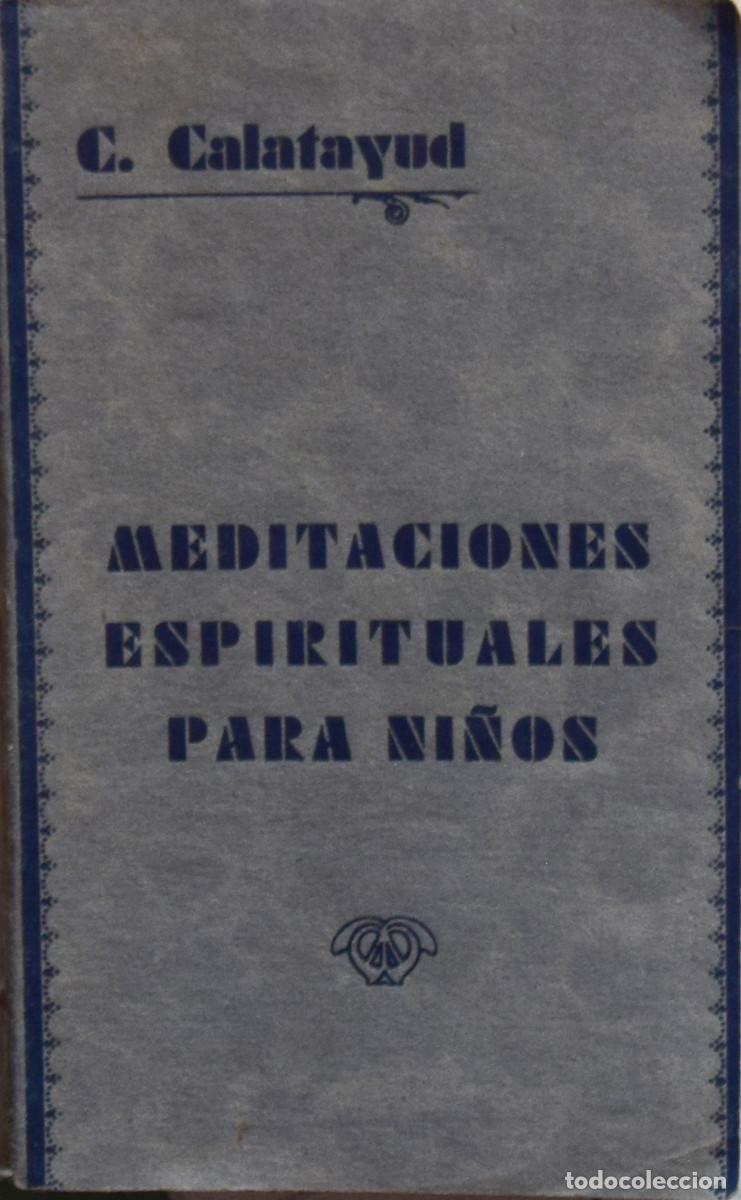 Old books: (Alcoy) MEDITACIONES ESPIRITUALES PARA NI&Ntilde;OS - Consuelo CALATAYUD