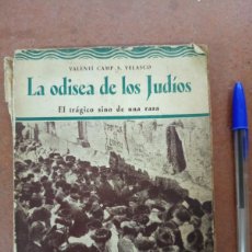 Libros antiguos: ANTIGUO LIBRO LA ODISEA DE LOS JUDIOS. VALENTÍ CAMP-S. VELASCO. BARCELONA 1933. Lote 364116676