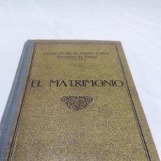 Libros antiguos: EL MATRIMONIO, ISIDRO GOMÁ TOMÁS. 1931. Lote 366213181