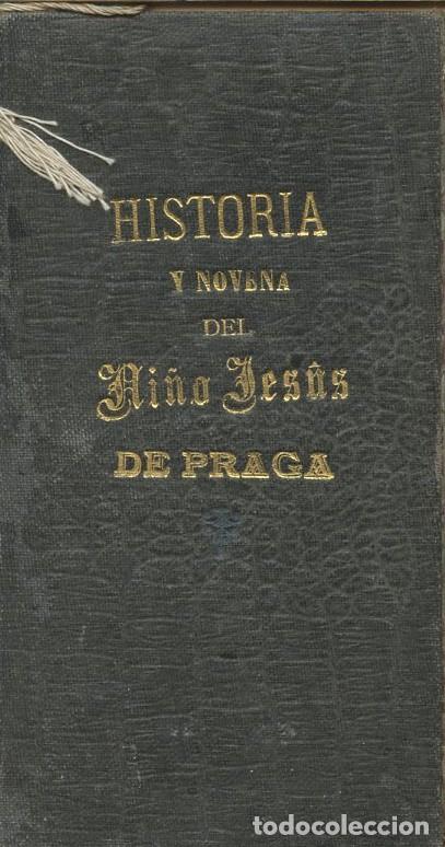Libros antiguos: Historia del Ni&ntilde;o Jesus Milagroso de Praga. Santiago: El Eco de Santiago, 1916