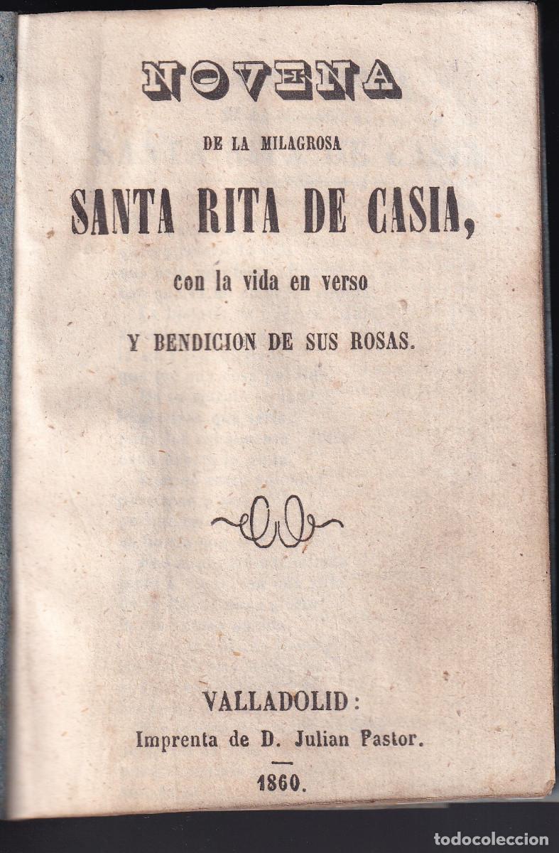 Libros antiguos: NOVENA DE LA MILAGROSA SANTA RITA DE CASIA, CON LA VIDA EN VERSO. VALLADOLID, 1860