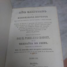Libros antiguos: RVPR P181 PERGAMINO AÑO CRISTIANO TOMO 3. J. CROISSET. MALLORCA 1842. Lote 370210606