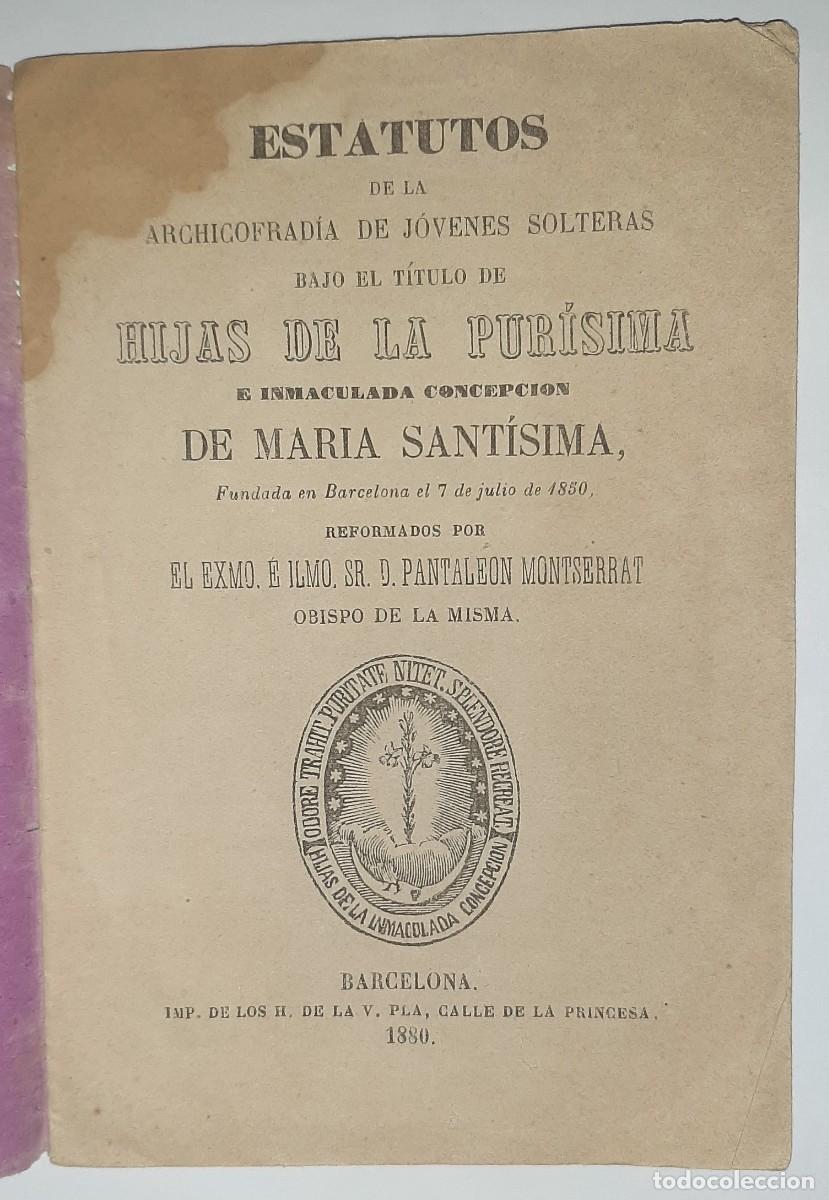 Old books: Archicofrad&iacute;a de mujeres solteras. -- Barcelona, 1880. -- Estatutos. -- Fundada en 1850