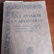 Libros antiguos: EL PASAR DE UN APOSTOL-VOLUNTAD 1927- IMPORTANTE LEER DESCRIP.GASTOS Y ENVIOS. Lote 371678791