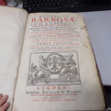 Libros antiguos: AGUSTINI BARBOSAE PROTONOTARII APOSTOLICI 1716 LUGDUNI. Lote 377095604