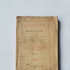 Libros antiguos: LA IGLESIA Y LA MASONERÍA QUERELLA 1890. Lote 378623269