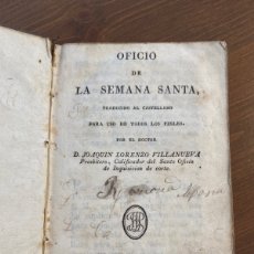Libros antiguos: OFICIO DE LA SEMANA SANTA 1820 POR EL DR. JOAQUÍN LORENZO VILLANUEVA. Lote 385623479