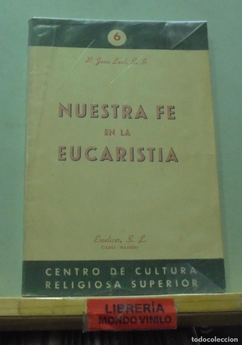 Libros antiguos: Nuestra fe en la eucarist&iacute;a. Juan Leal - Foto 1