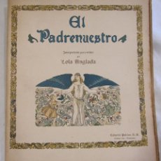 Libros antiguos: LOLA ANGLADA. EL PADRENUESTRO INTERPRETADO PARA NIÑOS. EDITORIAL PAL·LAS. BARCELONA, HACIA 1930