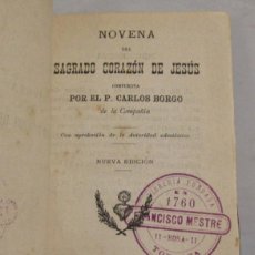Libros antiguos: P. CARLOS BORGO NOVENA DEL SAGRADO CORAZON DE JESUS AÑO 1889 (TORTOSA ANTIGUO SELLO LIBRERIA MESTRE). Lote 387305759