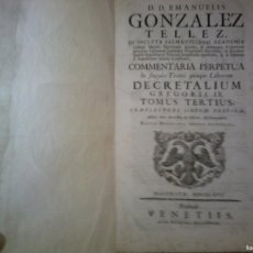 Libros antiguos: EMANUELIS GONZALEZ TELLEZ --COMMENTARIA PERPETUA-- 1766- MACERATAE TOMUS TERTIUS. Lote 387330379