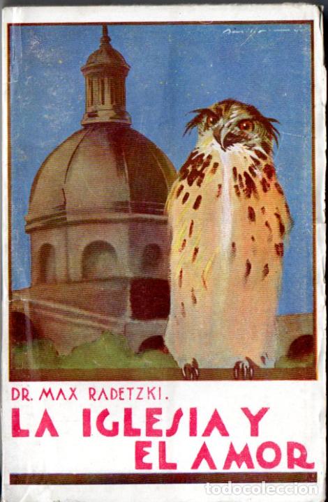 Libros antiguos: MAX RADETZKI : LA IGLESIA Y EL AMOR (CARO RAGGIO, c. 1924)