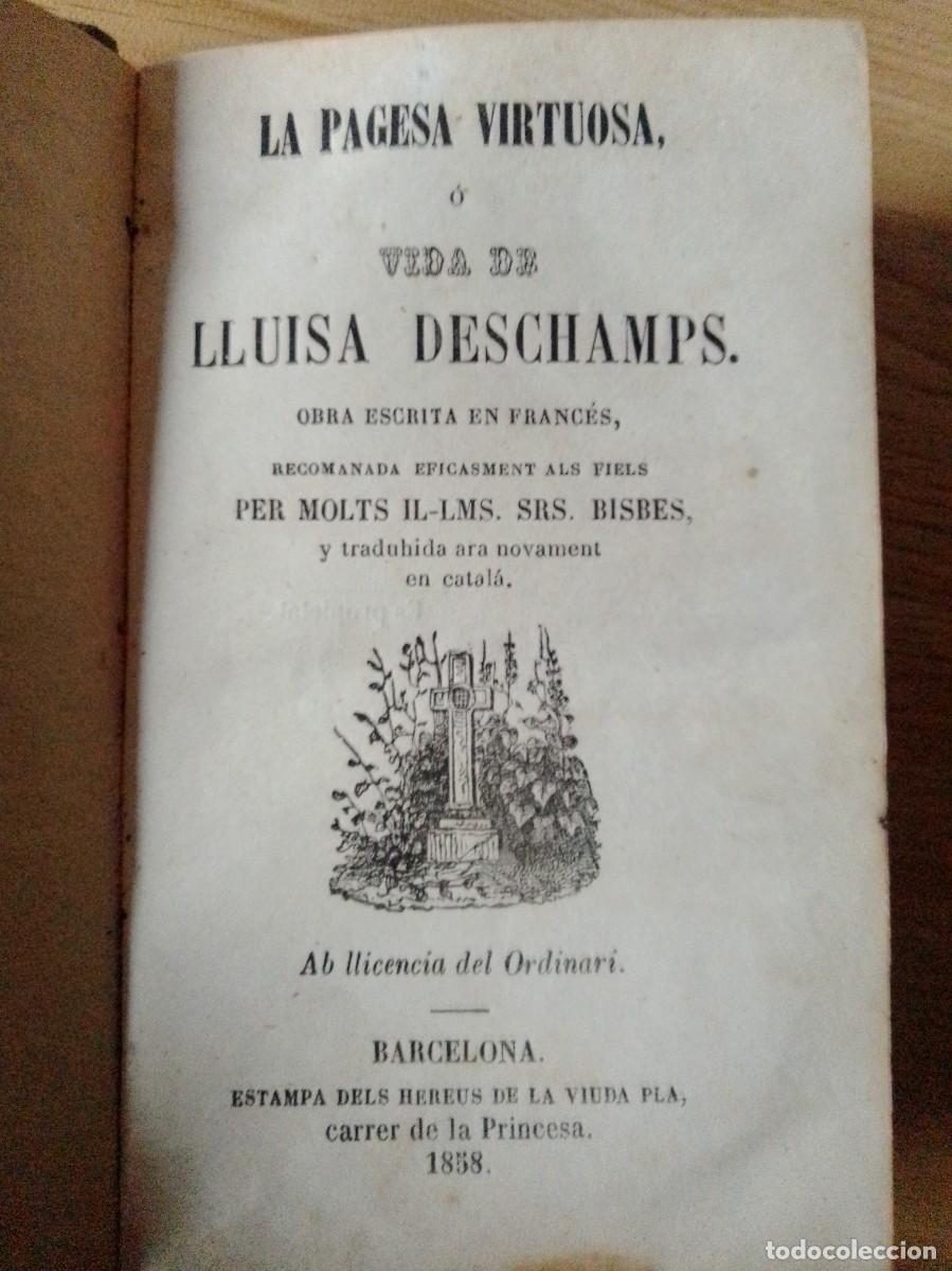 Libros antiguos: LA PAGESA VIRTUOSA O VIDA DE LLUISA DESCHAMPS 1858