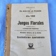 Libros antiguos: JUEGOS FLORALES CIUDAD DE TORTOSA AÑO 1900. Lote 392088704