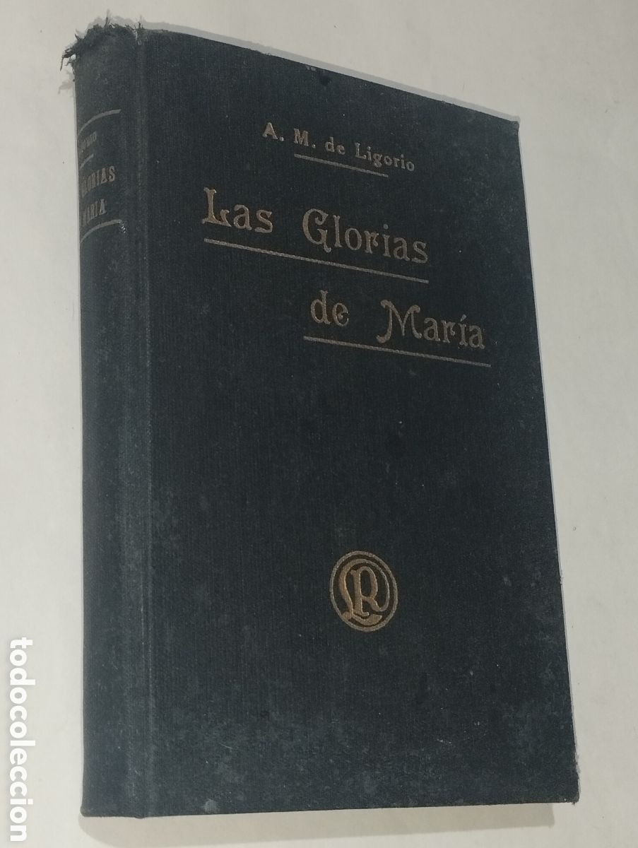 Livros antigos: Las glorias de Mar&iacute;a &ndash; Alfonso Mar&iacute;a de Liguori &ndash; 1897