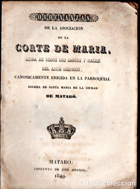 Libros antiguos: ORDENANZAS DE LA ASOCIACI&Oacute;N DE LA CORTE DE MAR&Iacute;A (ABADAL, MATAR&Oacute;, 1849)