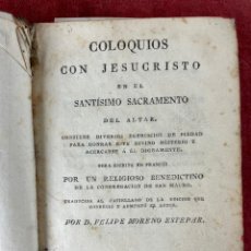 Libros antiguos: COLOQUIOS CON JESUCRISTO. SANTIMO SACRAMENTO. 3A EDICION. FELIPE MORENO ESTEPAR.. Lote 400475569