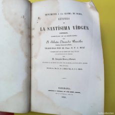 Libros antiguos: MONUMENTO A LA GLORIA DE MARIA - LETANIAS DE LA SANTISIMA VIRGEN - JOAQUIN ROCA Y CORNET - 1856. Lote 400636389