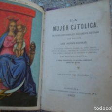Libros antiguos: LA MUJER CATÓLICA - DEVOCIONARIO - LAS HORAS DIVINAS -SEMANA SANTA-ILUSTRACIONES-LLORENS HNOS. 1863.. Lote 400912374