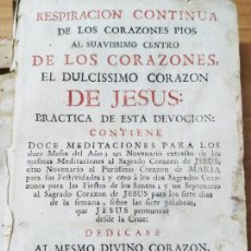 Libros antiguos: O MARTORELL RESPIRACION CONTINUA DE LOS CORAZONES, CORAZÓN JESUS BARCELONA J. NADAL 1760