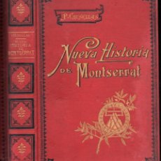 Libros antiguos: CRUSELLAS : NUEVA HISTORIA DEL SANTUARIO Y MONASTERIO DE MONTSERRAT (1896) CON UN GRAN MAPA PLEGADO. Lote 402245424