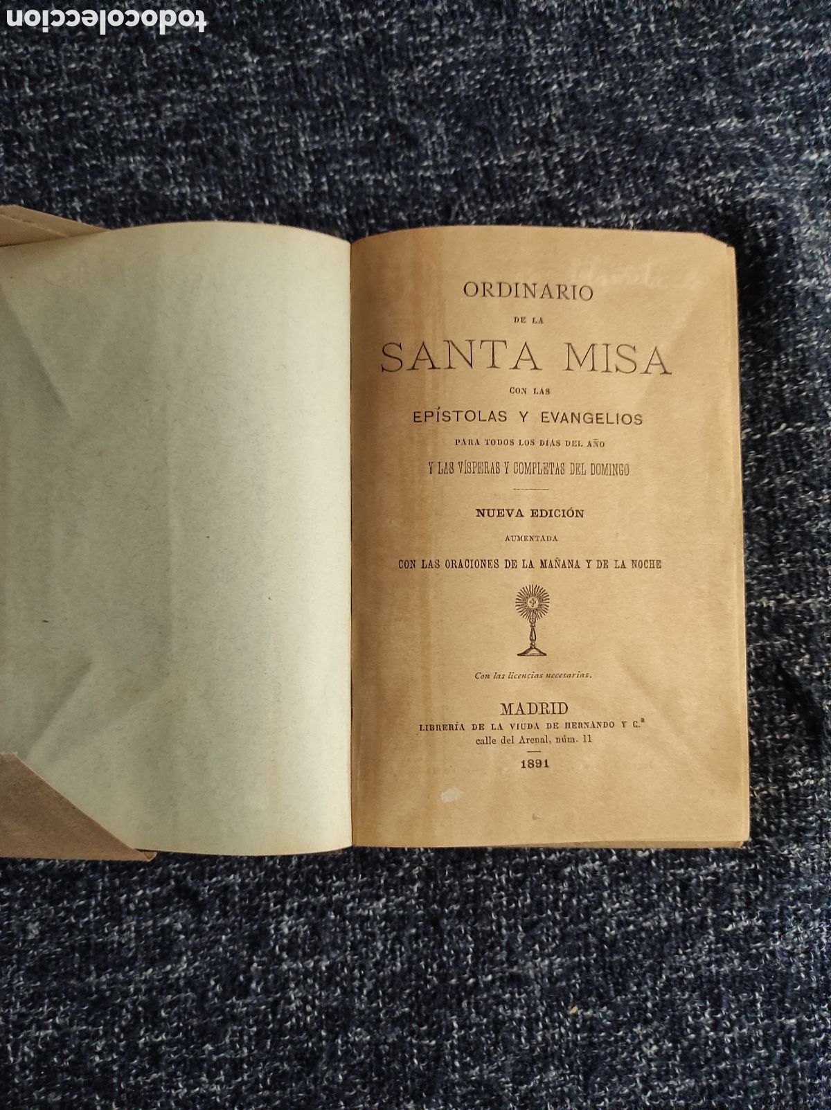 Libri antichi: ORDINARIO DE LA SANTA MISA CON LAS EPISTOLAS Y EVANGELIOS - A&Ntilde;O 1891